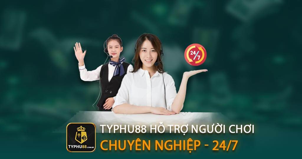 Typhu88 vối dội ngũ hỗ trợ khách hàng 24/7